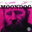 More Moondog / The Story Of Moondog专辑