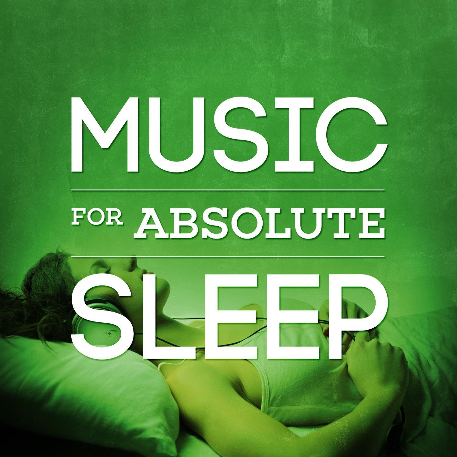 Music for Absolute Sleep专辑