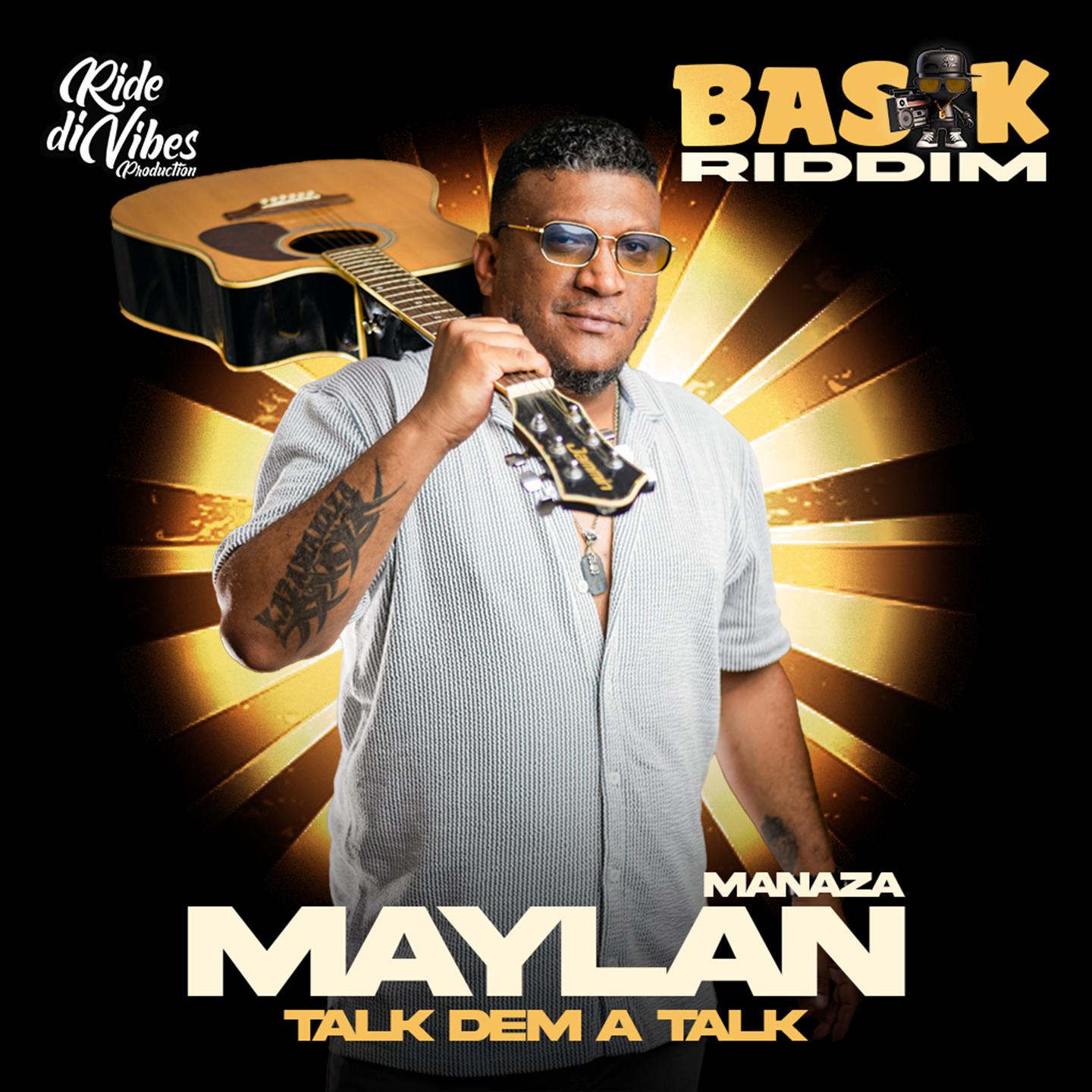 Maylan Manaza - Talk Dem A Talk