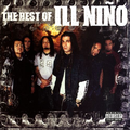 The Best Of Ill Nino