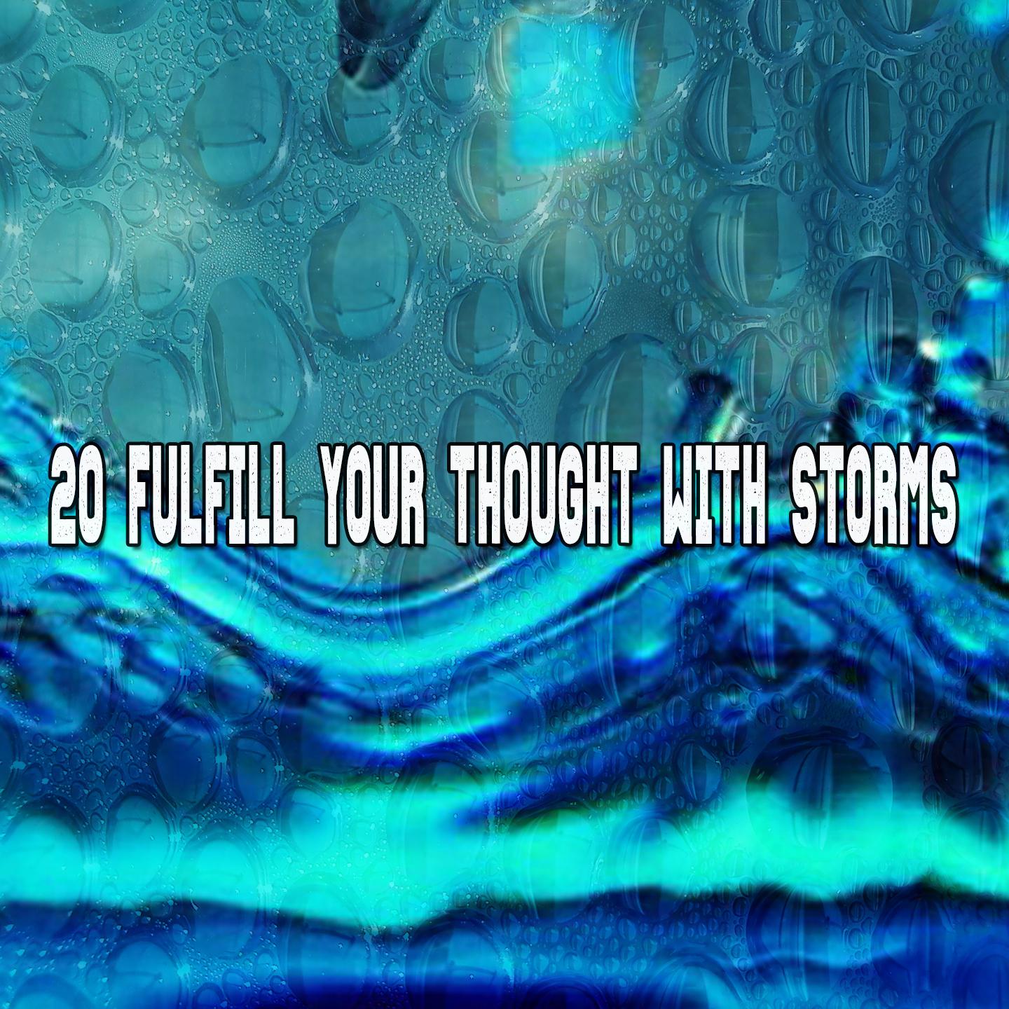 20 Fulfill Your Thought with Storms专辑