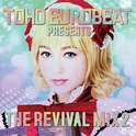 Toho Eurobeat Presents The Revival Mix 2专辑