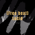 [Free beat] Lucid