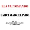 Emici Marcelinho - Ela Vai Tomando