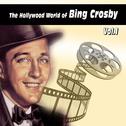 The Hollywood World of Bing Crosby Vol.1专辑