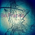 Be Francis