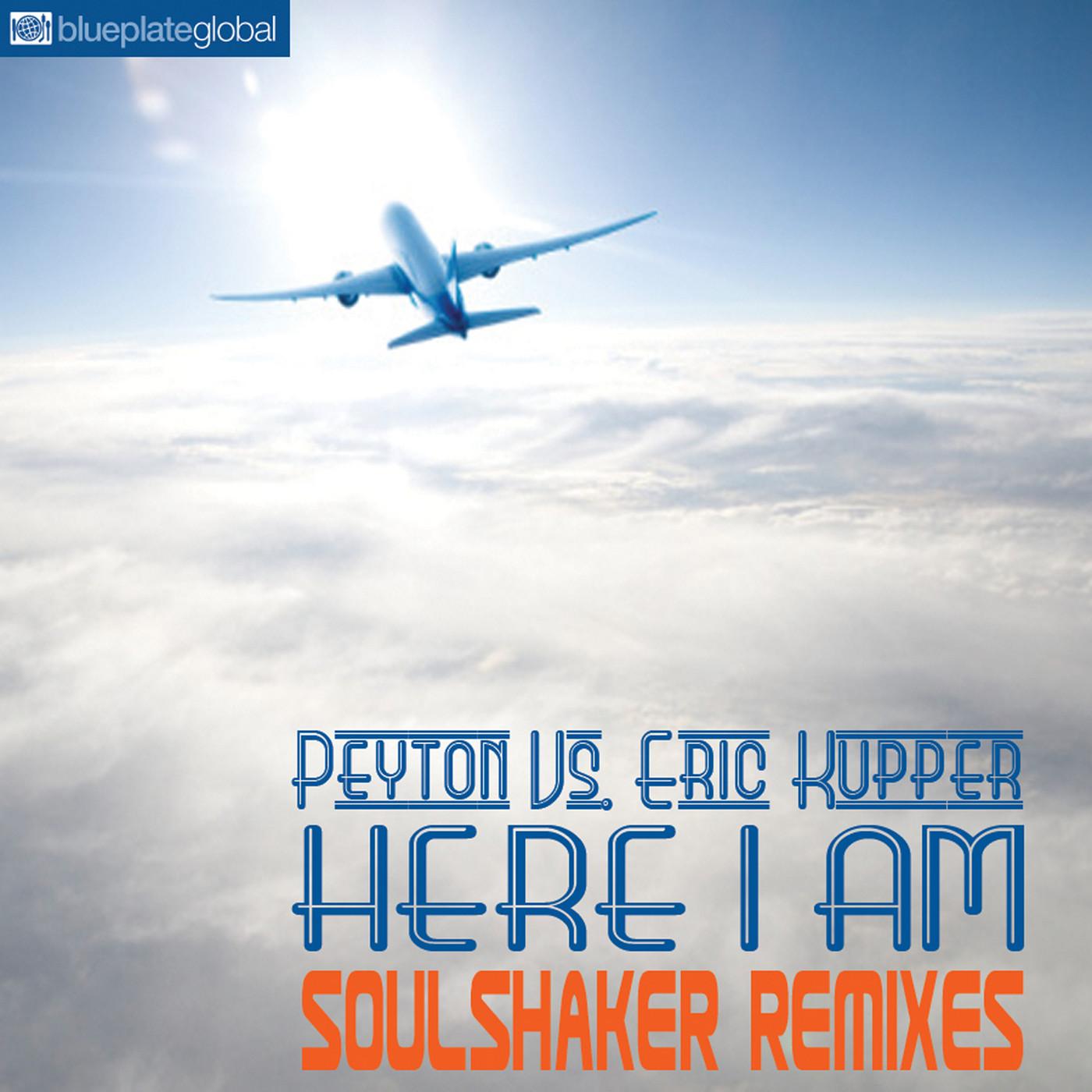 Here I Am (Peyton vs. Eric Kupper) (Soulshaker Remixes)