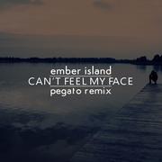 Can't Feel My Face (Pegato Remix) 