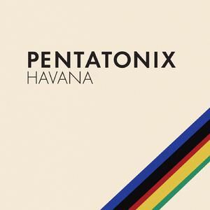 Pentatonix - Havana (消音版) 带和声伴奏 （升8半音）
