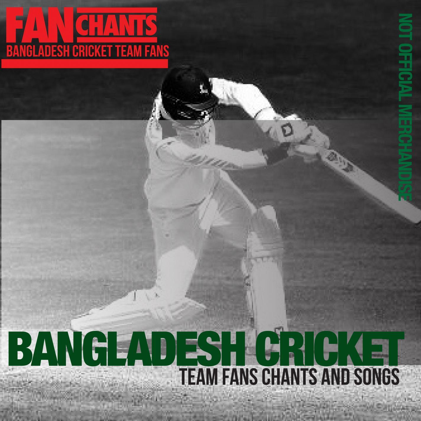 bangladesh bangladesh - fanchants: bangladesh cricket team fans