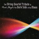 The String Quartet Tribute To Pink Floyd: The Dark Side Of The Moon专辑