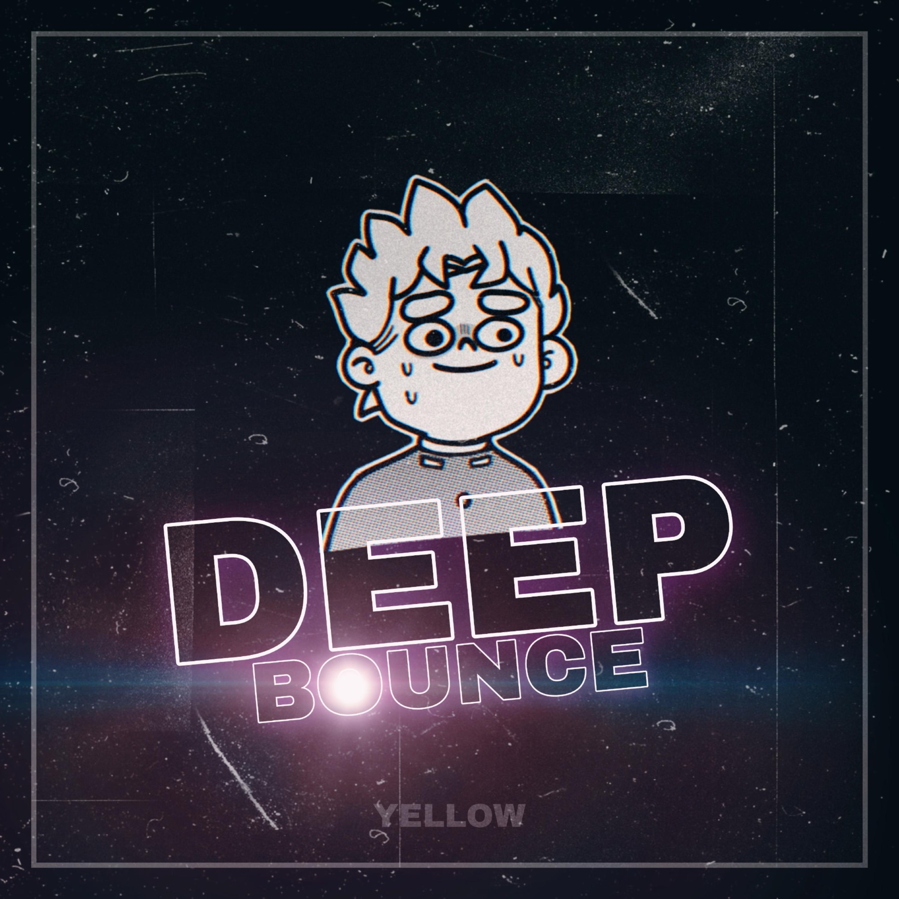 DEEP BOUNCE