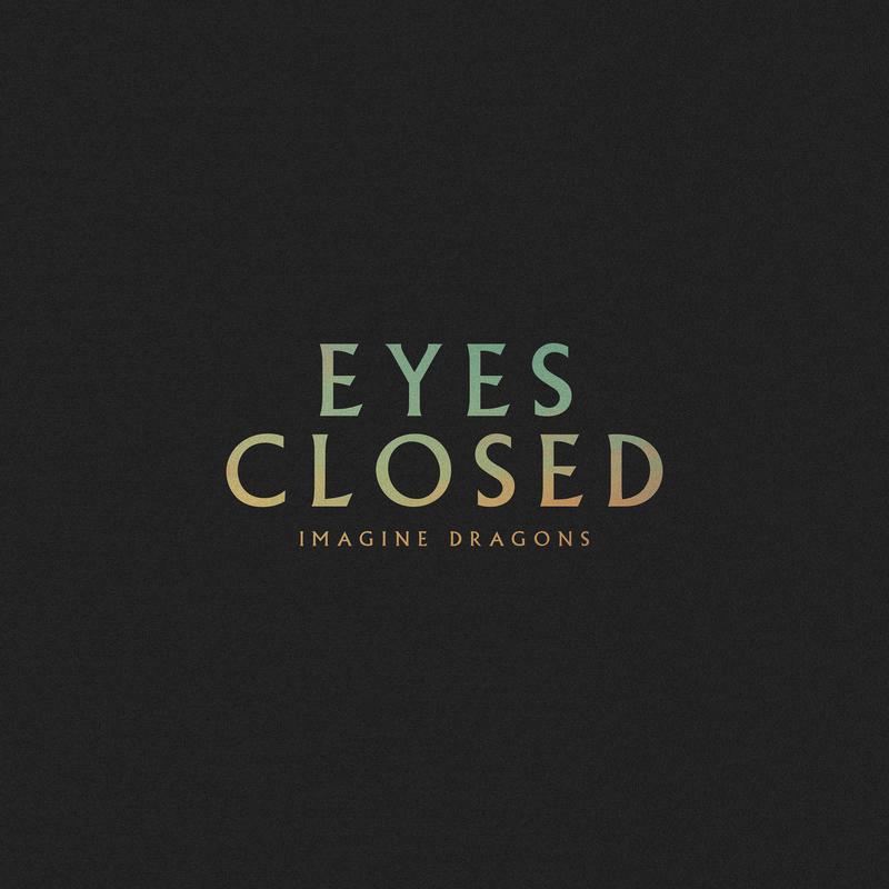 Imagine Dragons - Eyes Closed