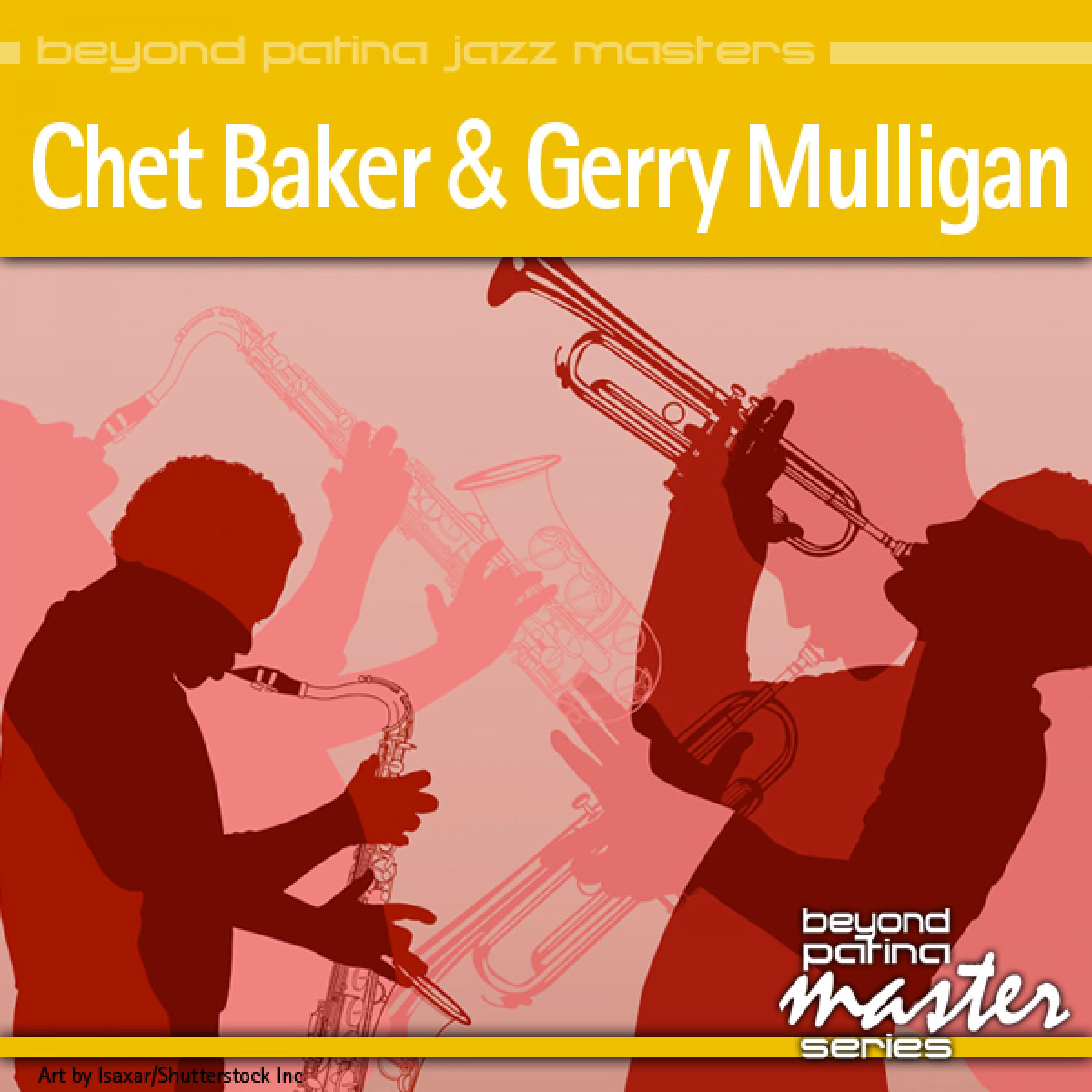 Beyond Patina Jazz Masters: Chet Baker & Gerry Mulligan专辑