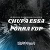 djalekoriginal - CHUPA ESSA PORRA FDP