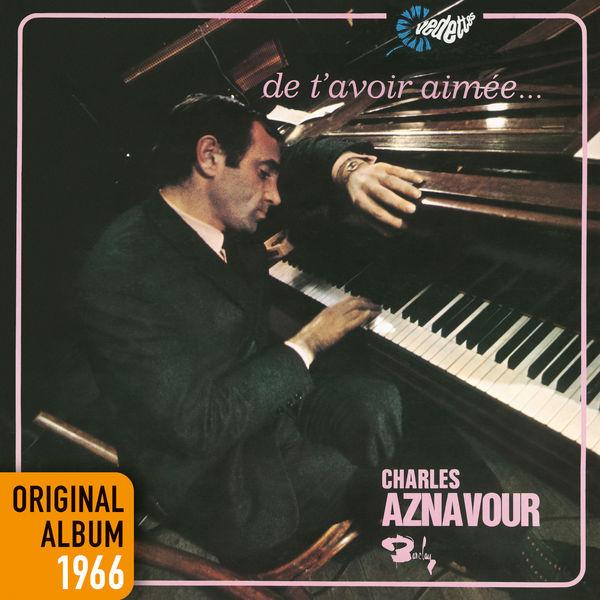 De t'avoir aimée… - Original album 1966