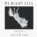 We Might Fall专辑