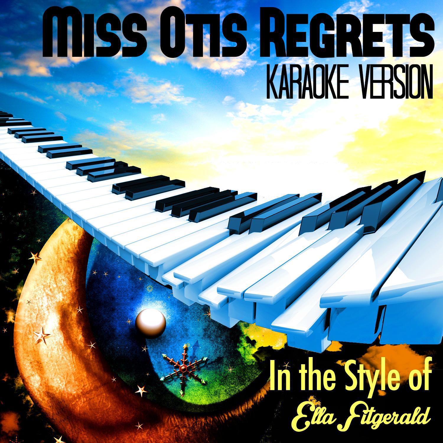 Miss Otis Regrets (In the Style of Ella Fitzgerald) [Karaoke Version] - Single专辑