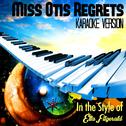 Miss Otis Regrets (In the Style of Ella Fitzgerald) [Karaoke Version] - Single专辑