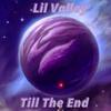 Lil Valley - Till The End