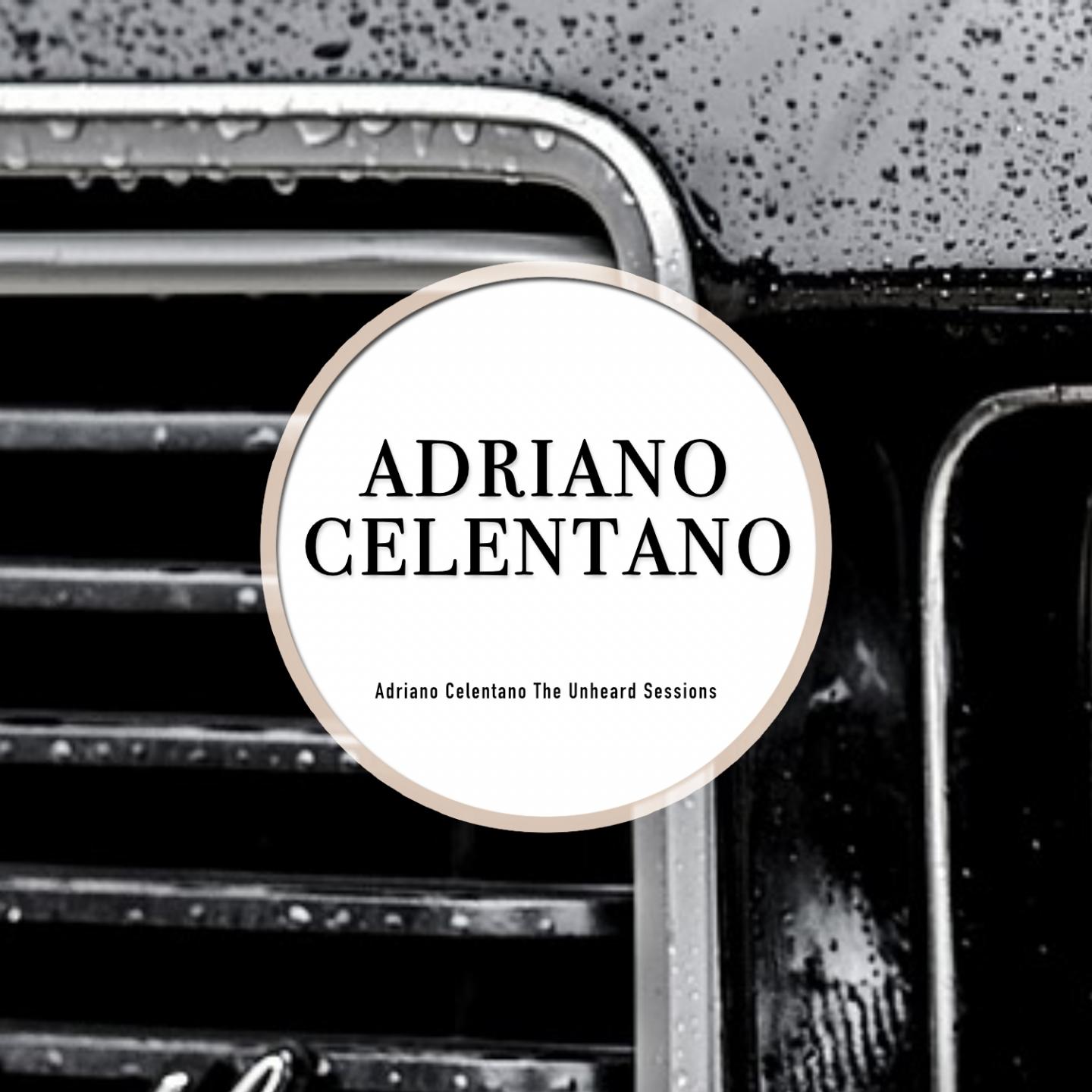 Adriano Celentano The Unheard Sessions专辑