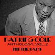 Nat King Cole Anthology, Vol. 2: Hit the Ramp