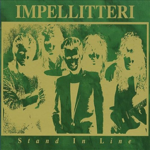 IMPELLITTERI - STAND IN LINE