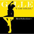 I AM GILLE. -Best Selection +-