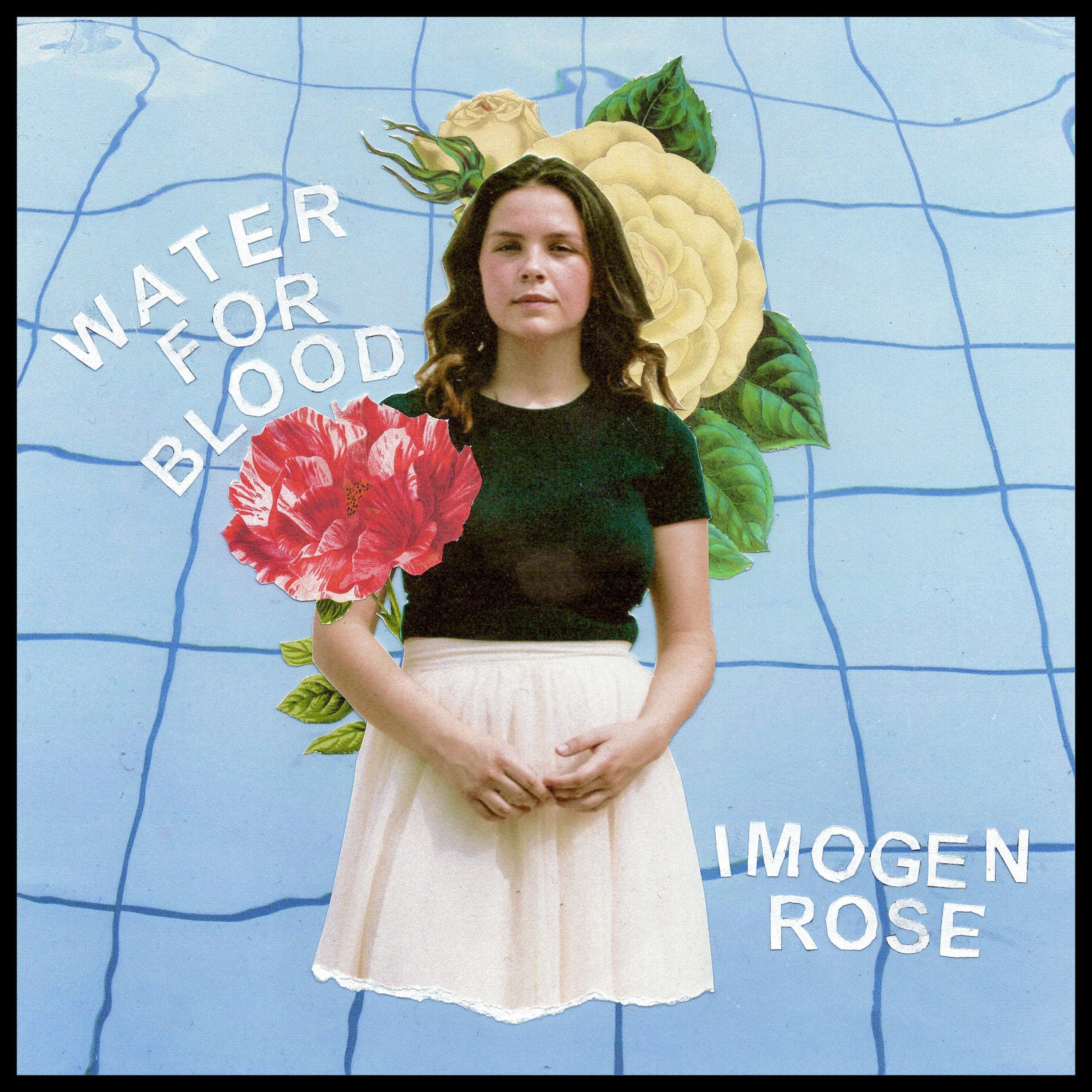 Imogen Rose - Water for Blood