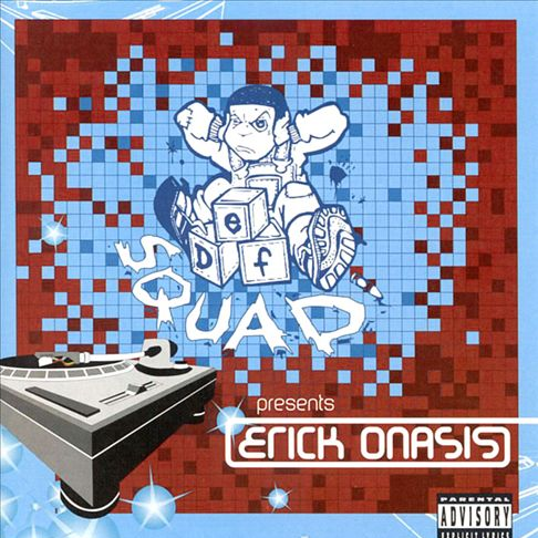 Def Squad Presents Erick Onasis