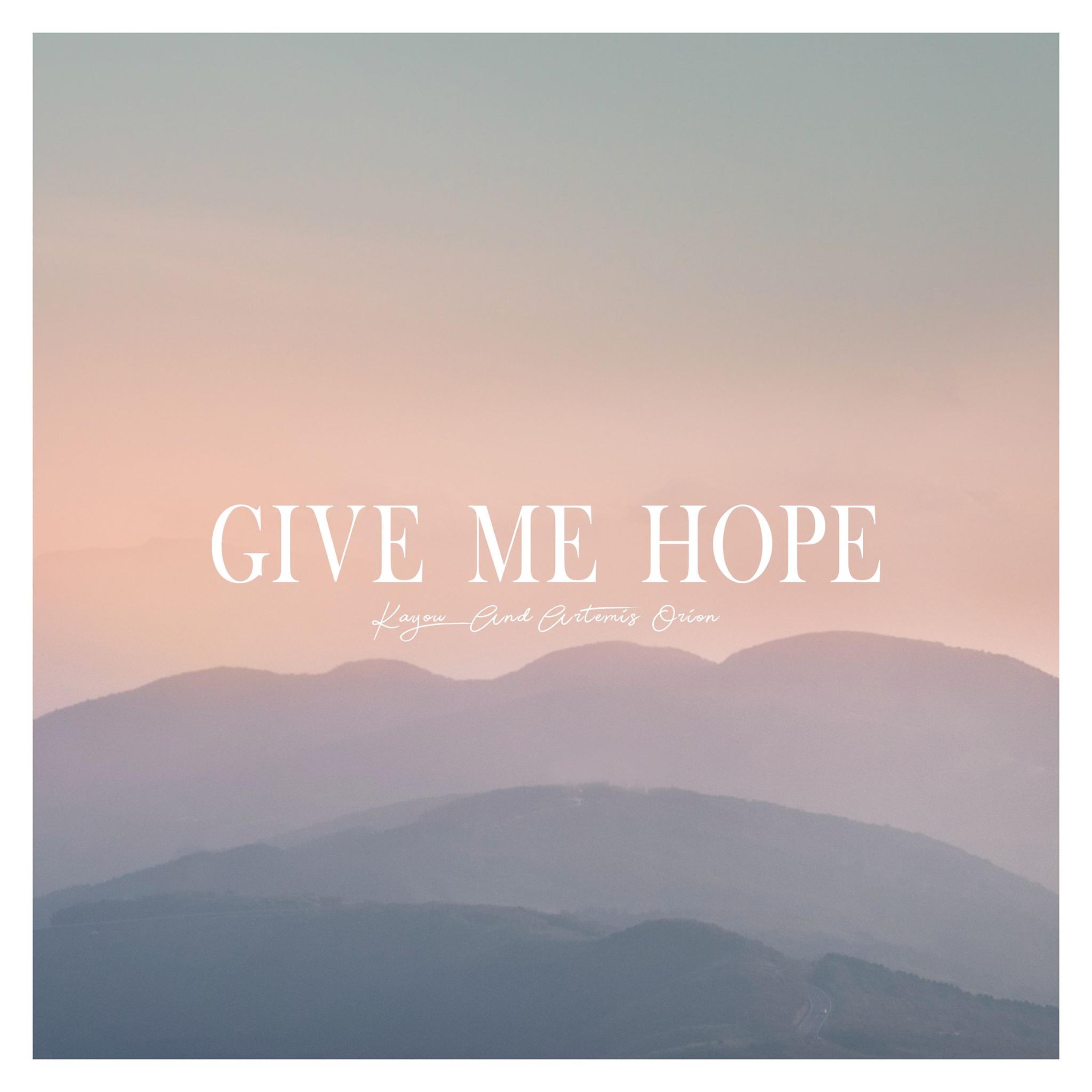 give me hope
