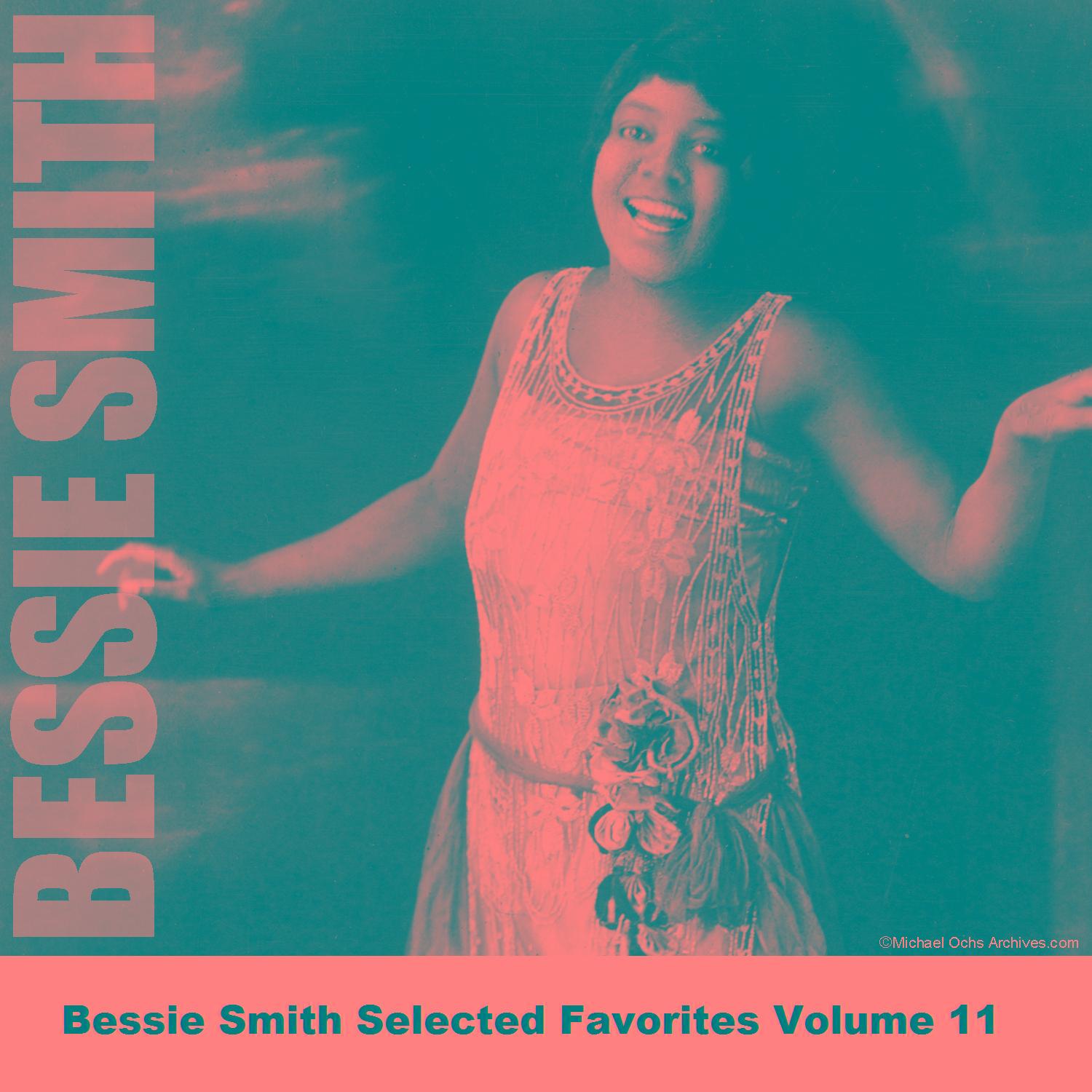Bessie Smith Selected Favorites Volume 11