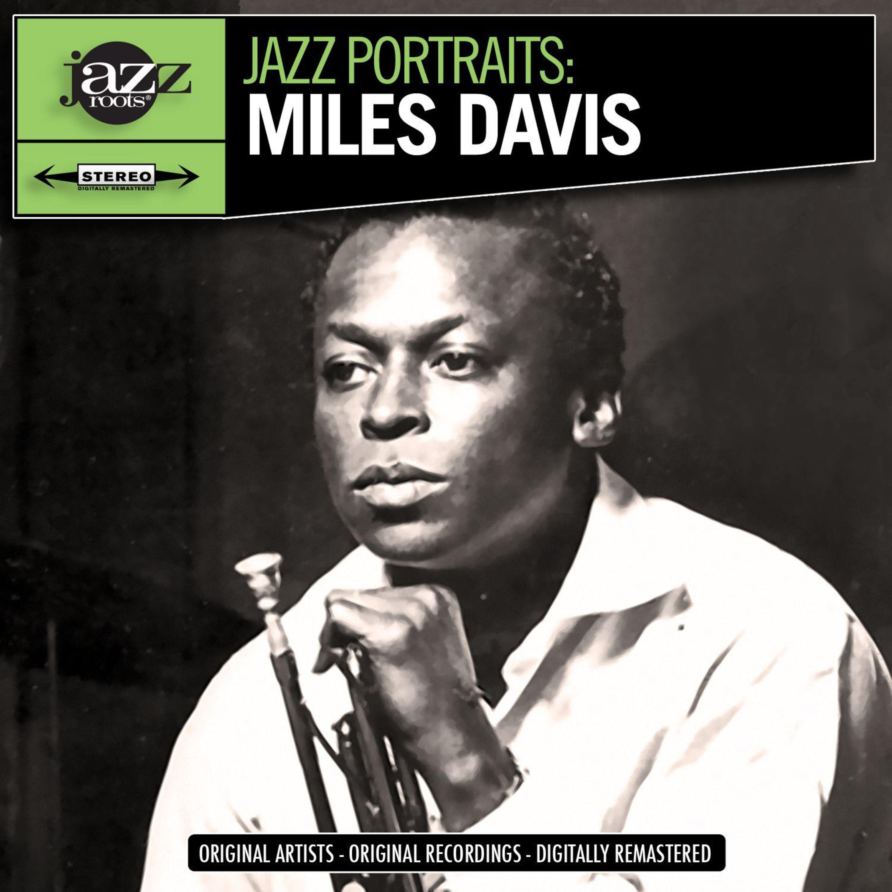 Jazz Portraits: Miles Davis - Digitally Remastered