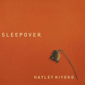 Hayley Kiyoko - Sleepover (消音版) 带和声伴奏 （降5半音）