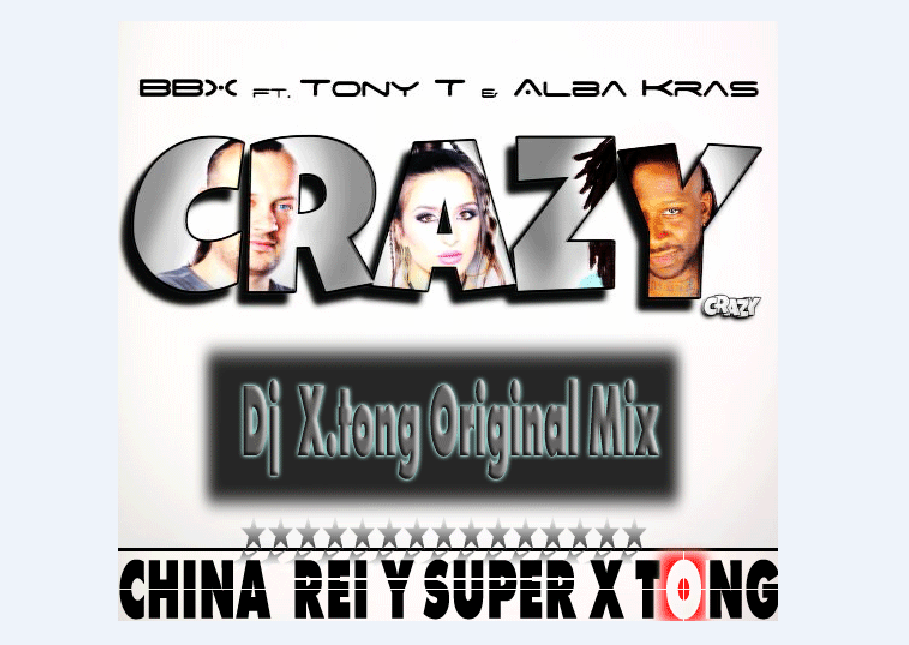 BBX feat Tony T & Alba Kras - Crazy专辑