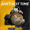 Jameisha Trice - Ain't Got Time (Clean)