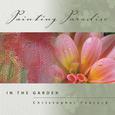 Painting Paradise: In the Garden