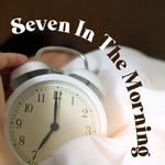 Seven In The Morning专辑