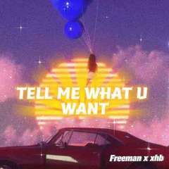 tell me what u want