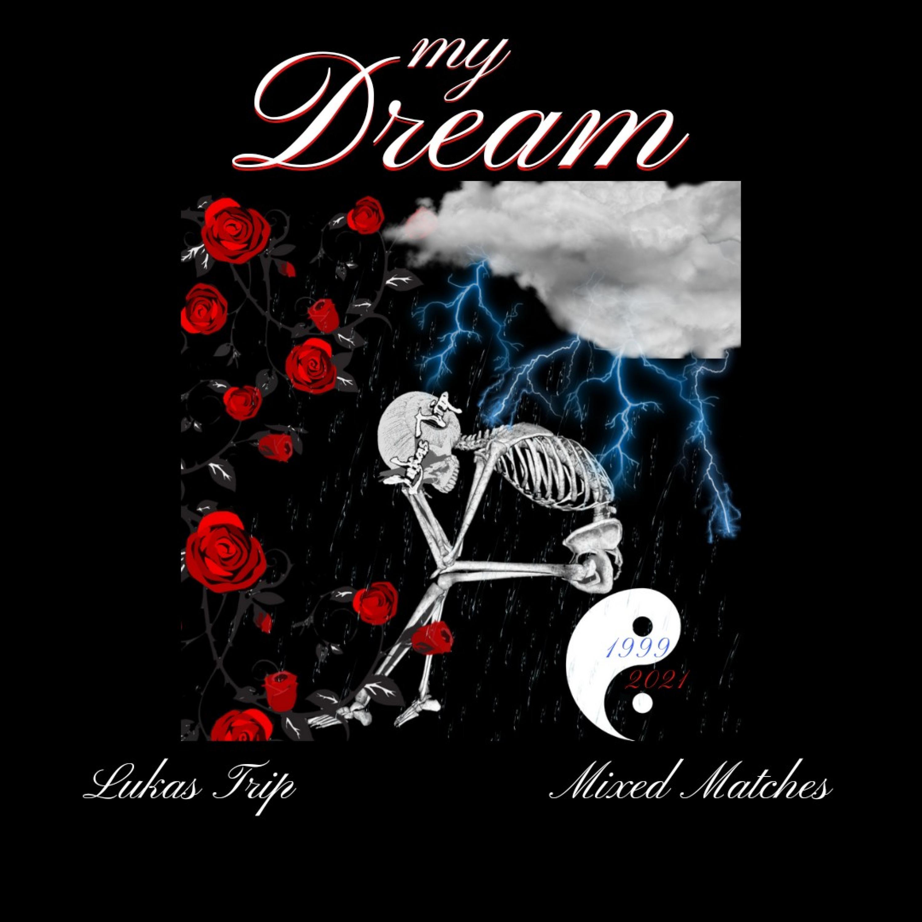 My Dream (feat. Mixed Matches)