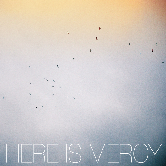 Here Is Mercy