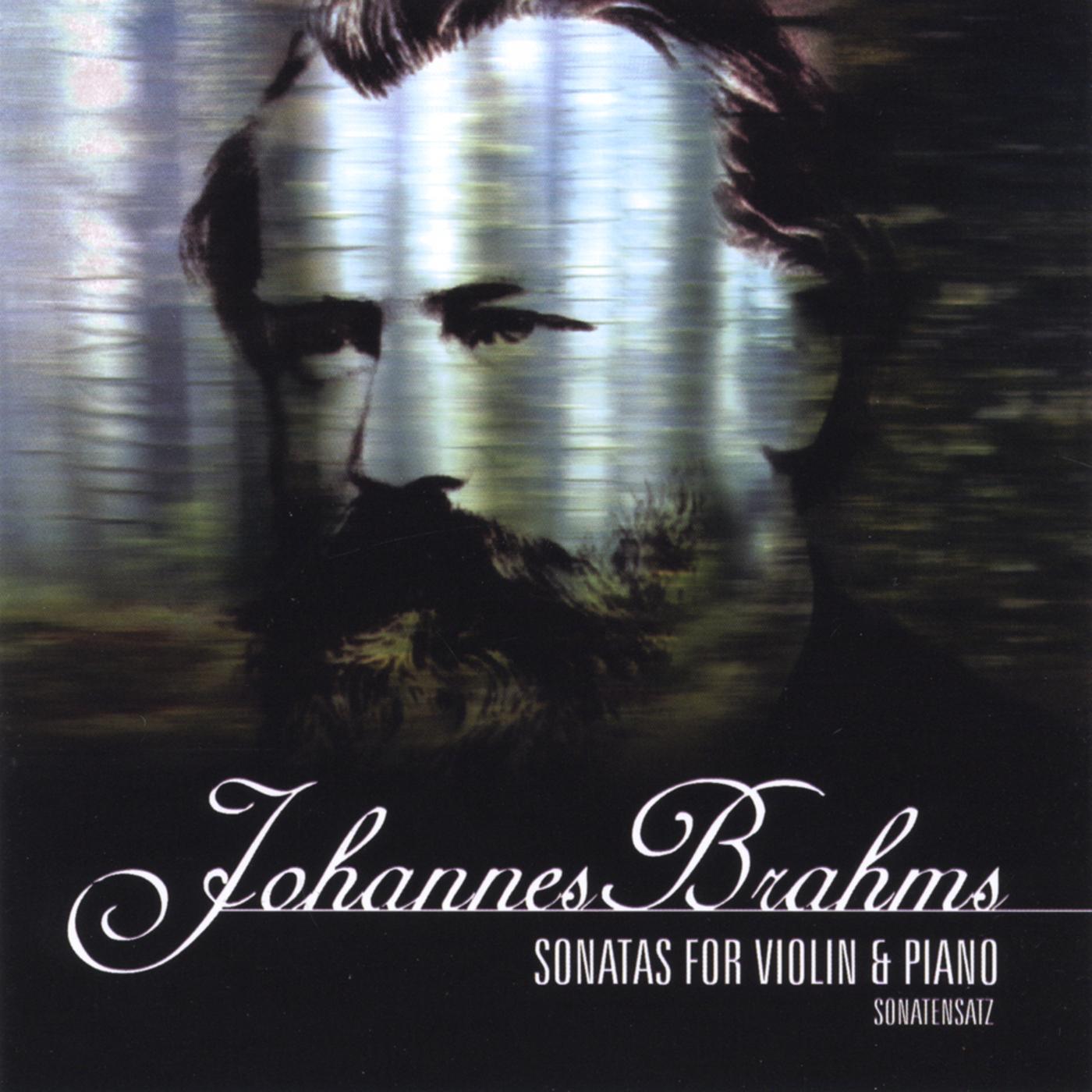 Johannes Brahms Sonatas for Violin and Piano Sonatensatz