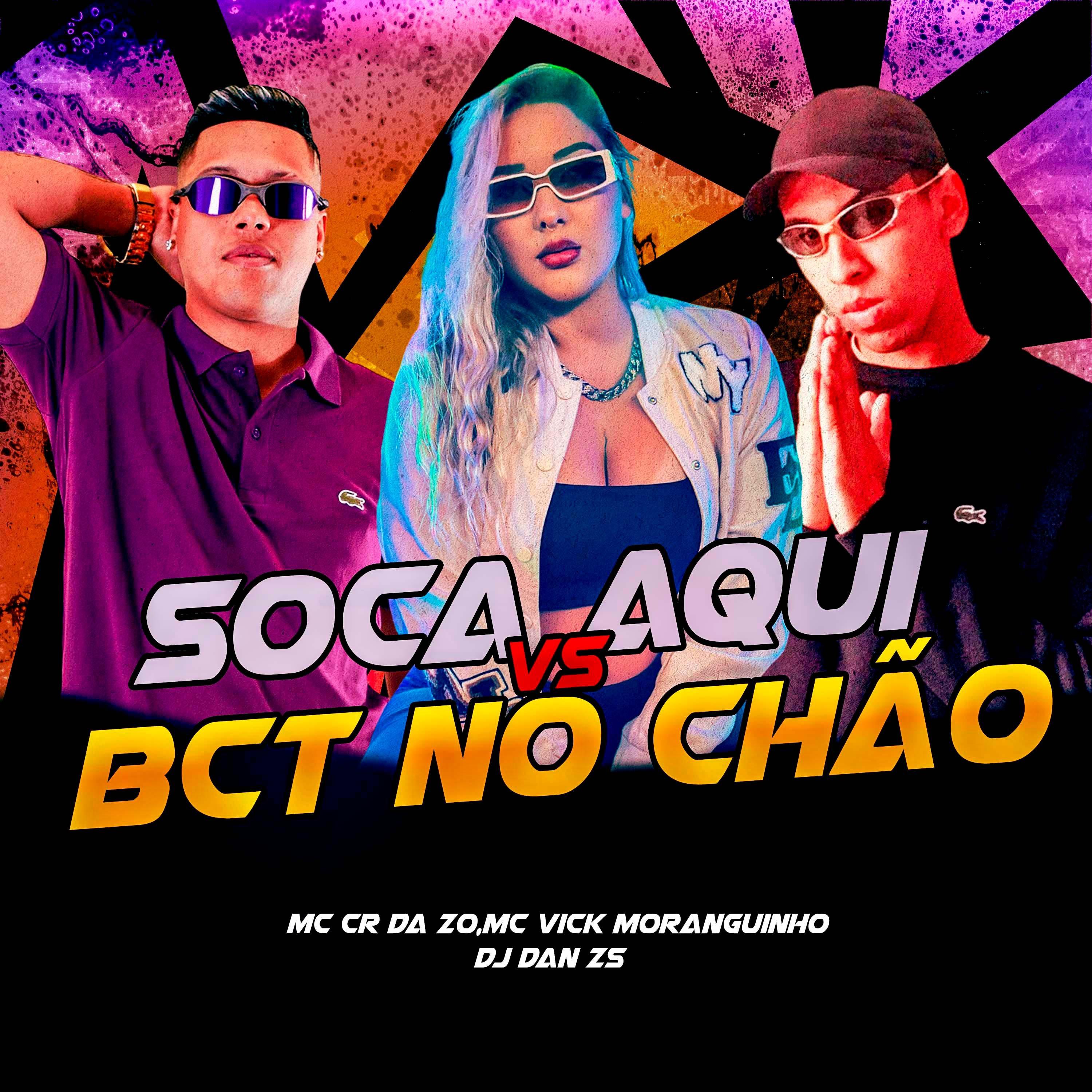 MC CR DA ZO - SOCA AQUI VS BCT NO CHÃO