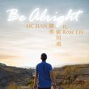 Be Alright ft. 刘明湘 Rose专辑