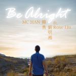 Be Alright ft. 刘明湘 Rose专辑