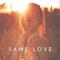 Same Love (Sander W. & Natio Remix)专辑