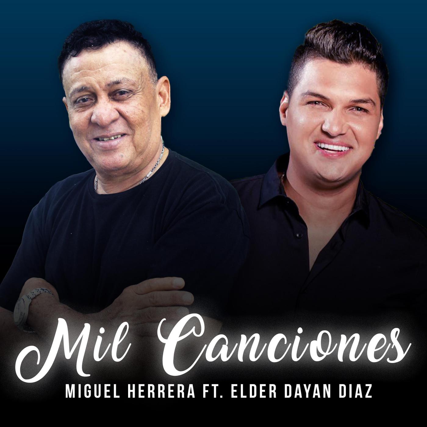 Miguel Herrera - Mil Canciones (feat. Elder Dayán Díaz)