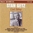 Stan Getz 1945-1949: Cool be bop