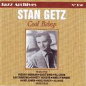 Stan Getz 1945-1949: Cool be bop
