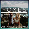 Better Love (OutaMatic Remix)专辑